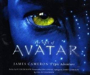 The Art of Avatar: James Cameron's Epic Adventure