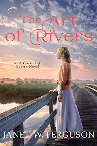 The Art of Rivers: A Coastal Hearts Novel