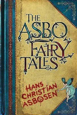 The Asbo Fairy Tales