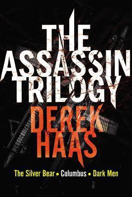 The Assassin Trilogy: The Silver Bear / Columbus / Dark Men