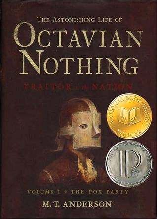 The Astonishing Life of Octavian Nothing, Traitor to the Nation, Vol I: The Pox Party