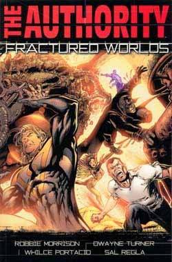The Authority, Vol. 6: Fractured Worlds