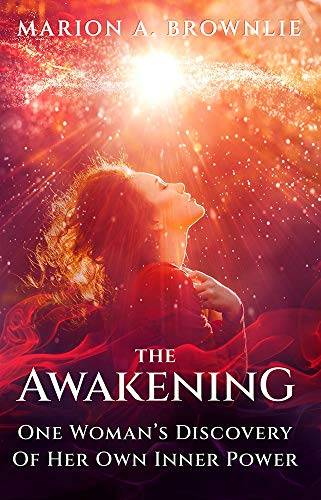 The Awakening: One Woman's Discovery of Her Own Inner Power