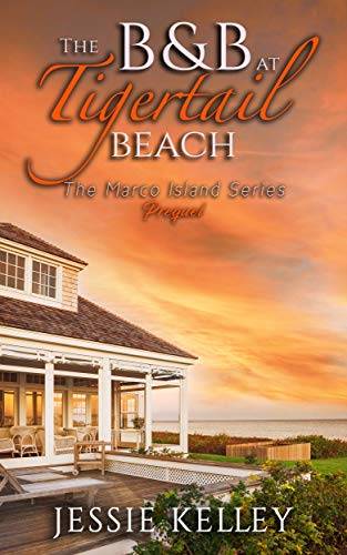 The B&B at Tigertail Beach (Marco Island Series Prequel)