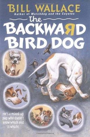 The Backward Bird Dog (Paperback)
