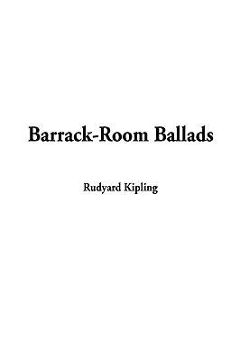 The Barrack-Room Ballads and Other Verses
