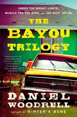 The Bayou Trilogy: Under the Bright Lights, Muscle for the Wing, and The Ones You Do