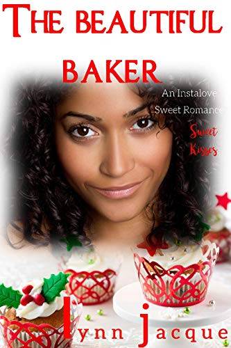 The Beautiful Baker: An Instalove Sweet Romance