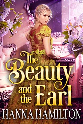 The Beauty and the Earl: A Historical Regency Romance Novel