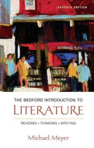 The Bedford Introduction to Literature: Reading, Thinking, Writing