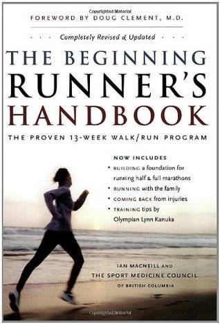 The Beginning Runner's Handbook: The Proven 13-Week Walk/Run Program