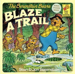 The Berenstain Bears Blaze a Trail