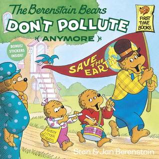 The Berenstain Bears Don't Pollute