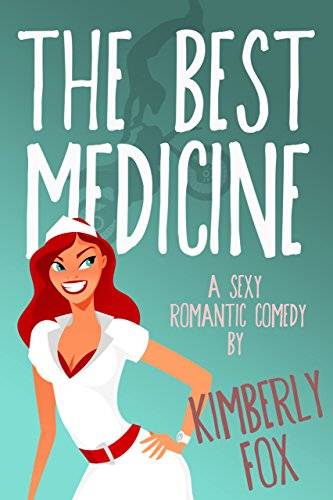 The Best Medicine: A Standalone Romantic Comedy