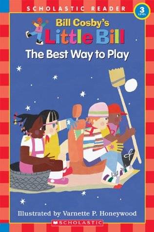 The Best Way to Play: A Little Bill Book for Beginning Readers, Level 3