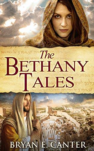 The Bethany Tales: Four Intertwined Stories of Restoration and Hope