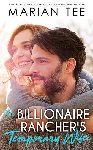 The Billionaire Rancher's Temporary Wife: Contemporary Mail Order Bride Romance