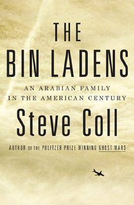 The Bin Ladens: An Arabian Family in the American Century