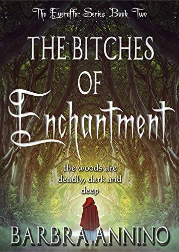 The Bitches of Enchantment: A Humorous Dark Princess Fairy Tale