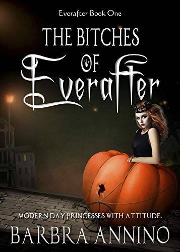 The Bitches of Everafter: A Humorous Dark Princess Fairy Tale