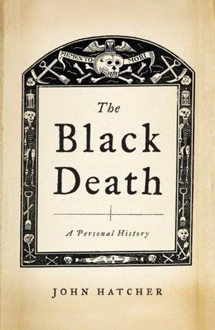 The Black Death: A Personal History