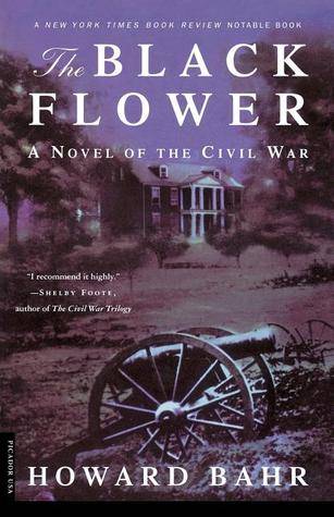 The Black Flower: A Novel of the Civil War