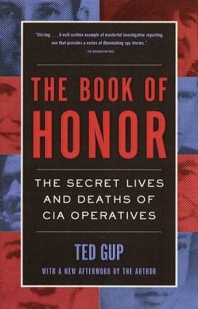 The Book of Honor: Covert Lives and Classified Deaths at the CIA