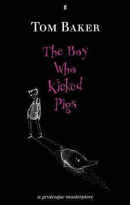 The Boy Who Kicked Pigs