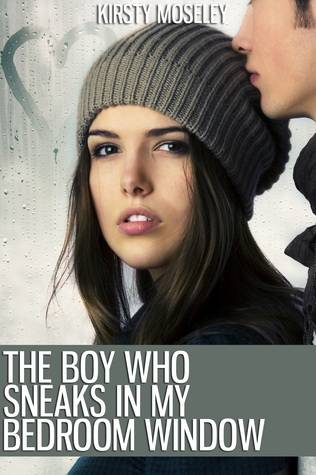 The Boy Who Sneaks in My Bedroom Window