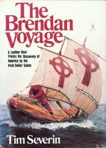 The Brendan Voyage: A Leather Boat Tracks the Discovery of America by the Irish Sailor Saints