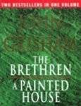 The Brethren / A Painted House