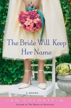 The Bride Will Keep Her Name: A Novel