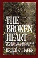 The Broken Heart: Applying the Atonement to Life's Experiences