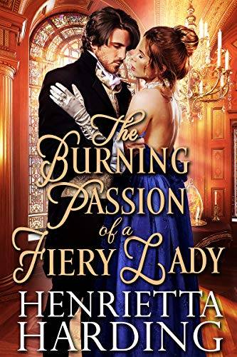 The Burning Passion of a Fiery Lady: A Historical Regency Romance Book
