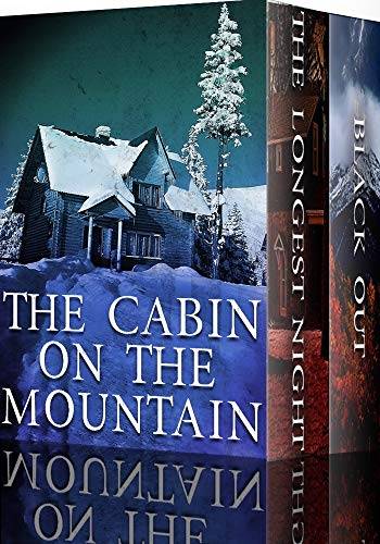 The Cabin on the Mountain: Post Apocalyptic EMP Survival Fiction