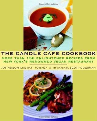 The Candle Cafe Cookbook: More Than 150 Enlightened Recipes from New York's Renowned Vegan Restaurant