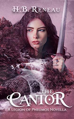 The Cantor: Prequel to the YA Fantasy Adventure Chaos Looming (The Legion of Pneumos)