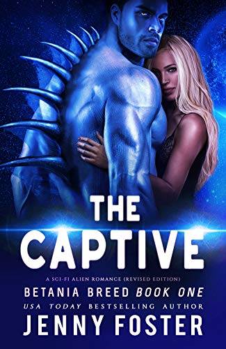 The Captive (Revised Edition): A Sci-Fi Alien Romance