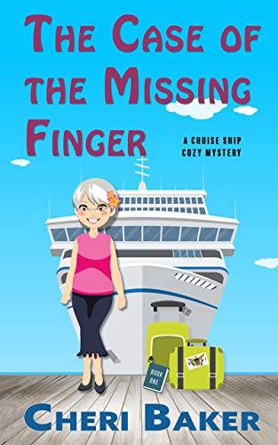 The Case of the Missing Finger: A Cruise Ship Cozy Mystery