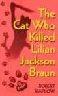 The Cat Who Killed Lilian Jackson Braun