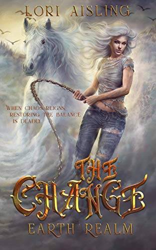 The Change: Earth Realm: A Post-Apocalyptic Fantasy