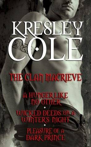 The Clan MacRieve (Immortals After Dark, #2, #4 & #9)