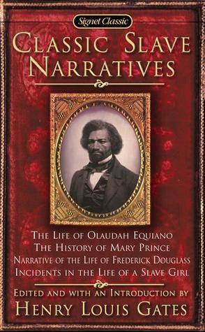 The Classic Slave Narratives