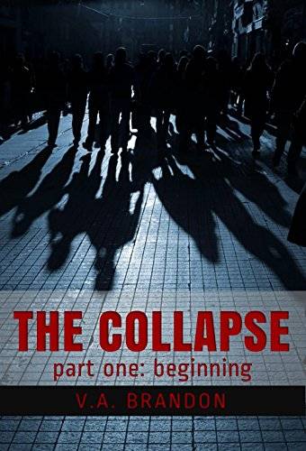 The Collapse (Part One: Beginning)