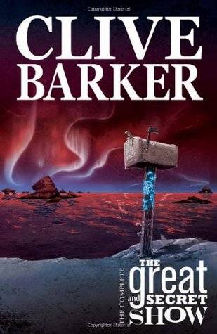 The Complete Clive Barker's The Great And Secret Show