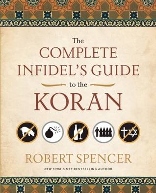 The Complete Infidel's Guide to the Koran