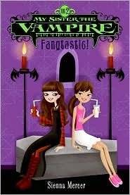 The Complete My Sister the Vampire Set, Books 1-4: Switched, Fangtastic!, Re-Vamped!, and Vampalicious!