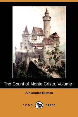 The Count of Monte Cristo, Volume I (The Count of Monte Cristo, part 1 of 2)