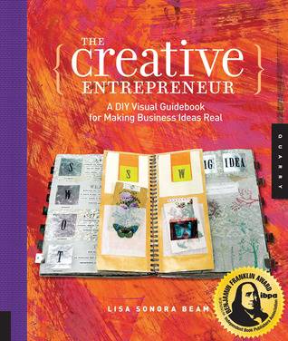 The Creative Entrepreneur: A DIY Visual Guidebook for Making Business Ideas Real