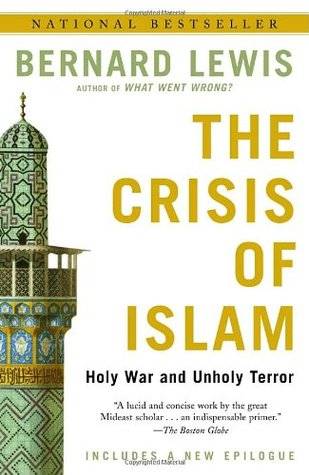 The Crisis of Islam: Holy War and Unholy Terror